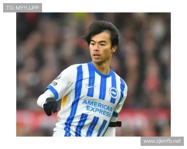 三笘薰成日本国家队突破王，本赛季表现稳健